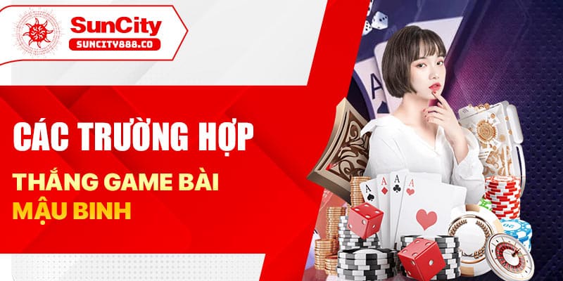 Các trường hợp thắng game bài mậu binh